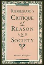 Cover for the book Kierkegaard's Critique of Reason and Society 