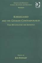 Volume 6, Tome III: Kierkegaard and His German Contemporaries - Literature and Aesthetics (Kierkegaard Research: Sources, Reception and Resources)