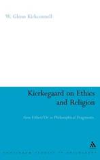 Kierkegaard on Ethics and Religion by W.Glenn Kirkconnell | Waterstones