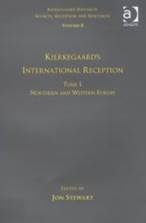 Volume 8, Tome I: Kierkegaard's International Reception - Northern and Western Europe: Northern and Western Europe v. 8 (Kierkegaard Research: Sources Reception and Resources)