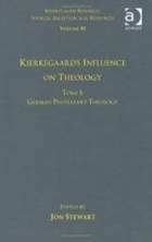 Kierkegaard's Influence on Theology - German Protestant Theology: Tome I v.10 (Hardback)