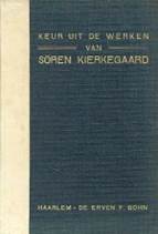 Keur uit de werken van SÃ¶ren Kierkegaard. 