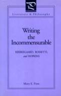 Writing the incommensurable : Kierkegaard,