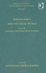Kierkegaard and the Greek World Tome 2, . Aristotle and Other Greek Authors