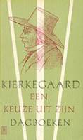 Kierkegaard. Een keuze uit zijn dagboeken. 