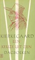 Kierkegaard. Een keuze uit zijn dagboeken. 